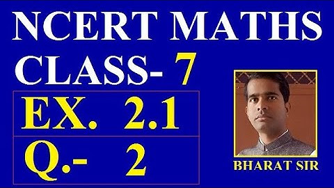 Q. 2 EX. 2.1 CLASS 7 (fractions and decimals) II NCERT MATHS II By Bharat Sir