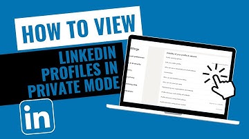 How to View LinkedIn Profiles in Private Mode | Updated