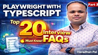 Real Time Interview Q&A - Playwright TypeScript End to End UI Automation Testing - Set 3 (20 Q&A)