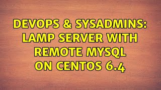 Famous DevOps & SysAdmins: LAMP server with remote MySQL on CentOS 6.4 Profile