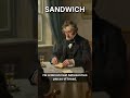 How the SANDWICH got its aristocratic name #shorts