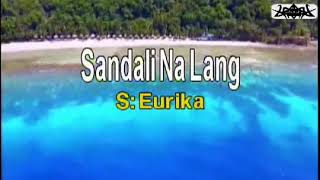Sandali Na Lang (Karaoke) By : Eurika