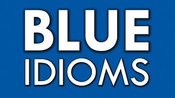 Blue Idioms