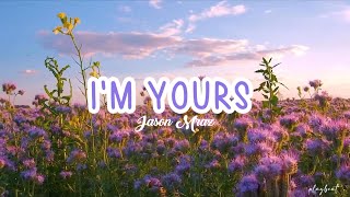 I'm Yours - Jason Mraz (Lyrics)