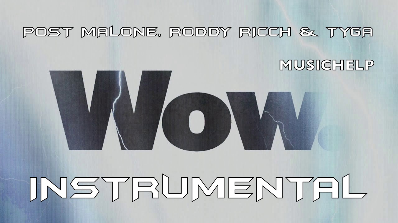 Post Malone - "Wow." (Remix) feat Roddy Ricch & Tyga INSTRUMENTAL (Prod. by MUSICHELP)