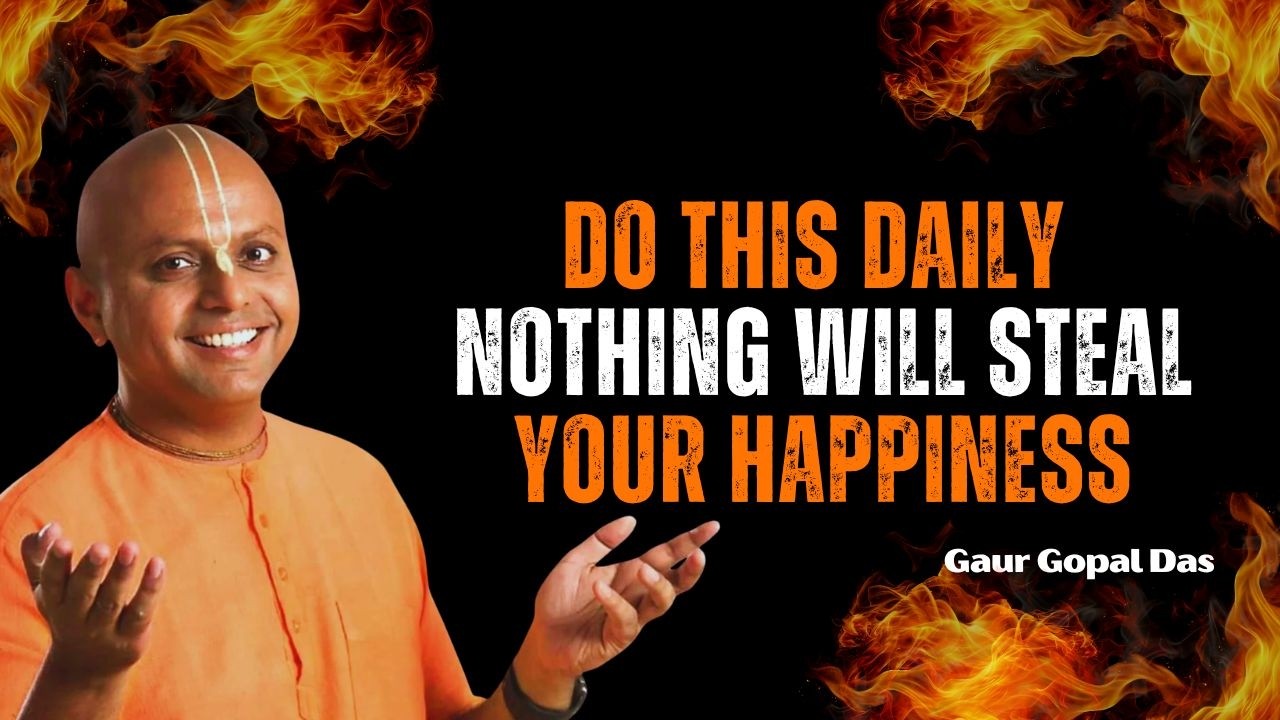 Do This Daily and Nothing Will Steal Your Happiness in 2026 _ Gaur Gopal Das Motivation