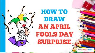 How to Draw an April Fools Day Surprise in a Few Easy Steps: Drawing Tutorial for Beginner Artists