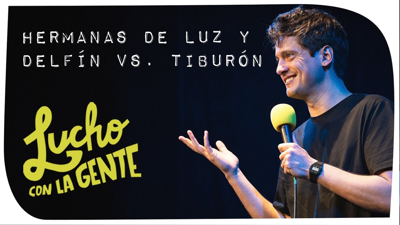 Lucho con La Gente #195 - Hermanas de Luz y Delfín vs. Tiburón