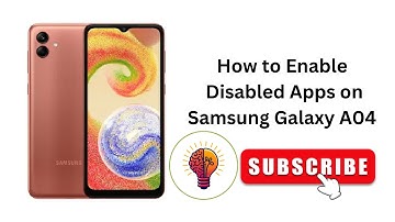 How to Enable Disabled Apps on Samsung Galaxy A04