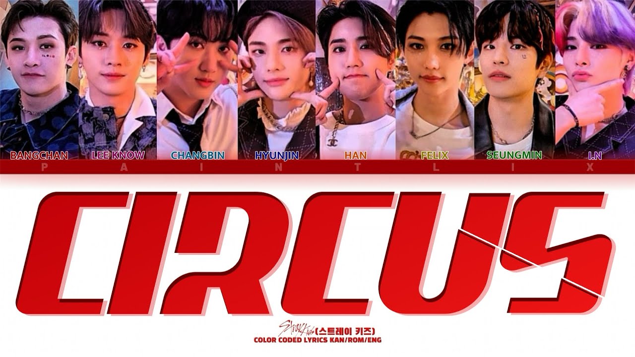 Circus - STRAY KIDS (스트레이 키즈) [Lyrics Kan/Rom/Eng] - YouTube