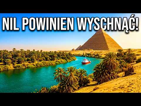 Dlaczego Nil nie wysycha na najgorętszej pustyni świata?