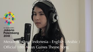 Meraih Bintang ( Indonesia - English - Arabic Version ) - The  Asian Games 2018 Theme Song