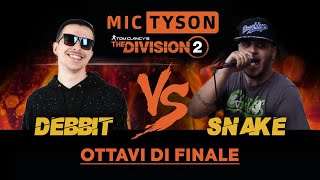 DEBBIT vs SNAKE - Mic Tyson 2019 (Ottavi di Finale, Turno 7) | Freestyle Battle