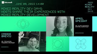 Mixed Reality Dev Days: Hosts Share their Experiences with Mixed Reality Development