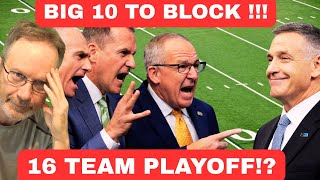 BIG 10 TO BLOCK 16 TEAM PLAYOFF? Tennessee Football, Ohio State Football, big 12, sec football, acc