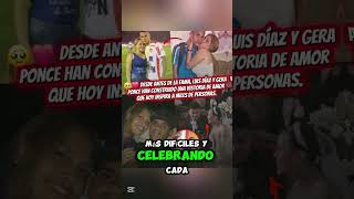 🥹❤️ La historia de amor de Luis Díaz y Gera Ponce sigue conquistando corazones.