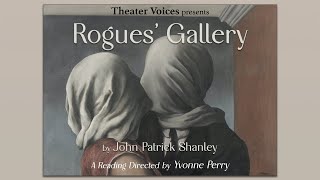 Rogues' Gallery by John Patrick Shanley.  Directed by Yvonne Perry