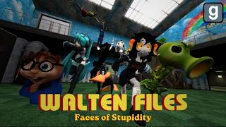 THE WALTEN FILES LOST EPISODE - FACES OF STUPIDITY (Gmod Sandbox Funny Moments)
