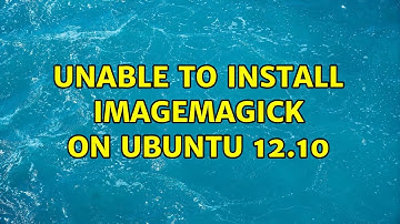 Unable to install Imagemagick on Ubuntu 12.10