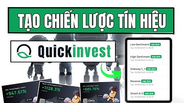 Quickinvest.ai - Cách Tạo Chiến Lược Tin Hiệu Trên Quickinvest Kiếm Lợi Nhuận Mọi Sàn Bo