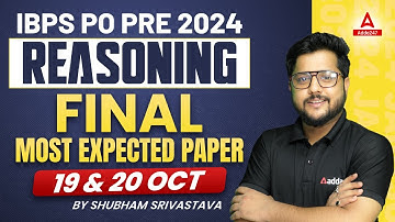 IBPS PO 2024 | IBPS PO Reasoning Most Expected Paper | Reasoning by Shubham Srivastava