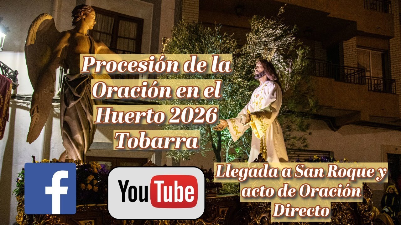 Procesión dela Oración en el Huerto 2026. Tobarra