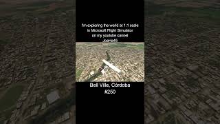 #bellville #bellvillecordoba #argentina #microsoftflightsimulator  #microsoftflight #aviation