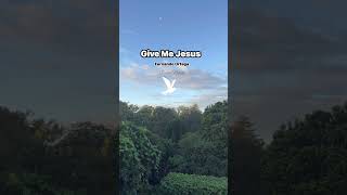 🎵GIVE ME JESUS - Fernando Ortega. A beautiful worship song. #christiansongs #jesuslovers