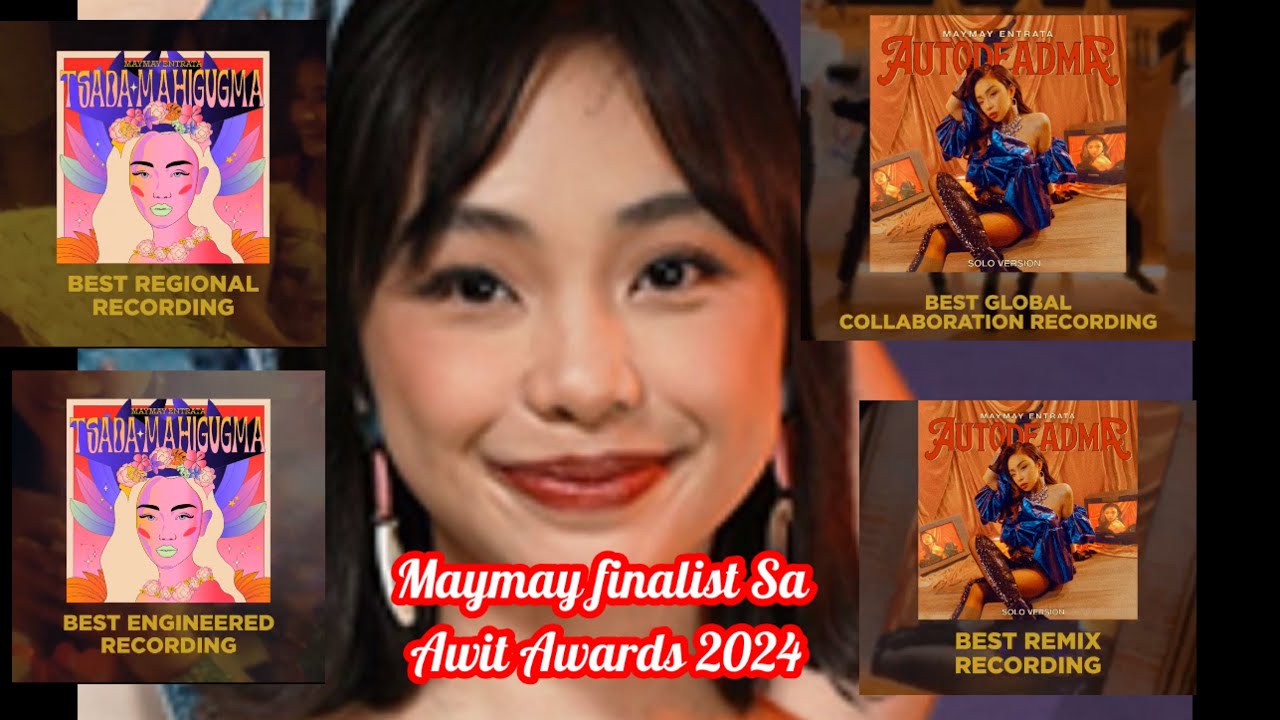 Mga kanta ni Maymay Entrata na Tsada Mahigugma at Autodeadma finalist sa Awit Awards Phils.