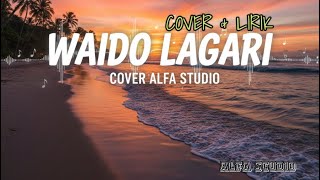 Download Lagu WAIDO LAGARI - AMPI NABIRE (COVER ALFA STUDIO) MP3