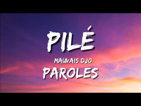 Mauvais Djo - Pilé (Paroles / Lyrics)