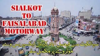 Sialkot To Faisalabad Road Trip Via Motorway | Canal road Faisalabad #M11 to #M4