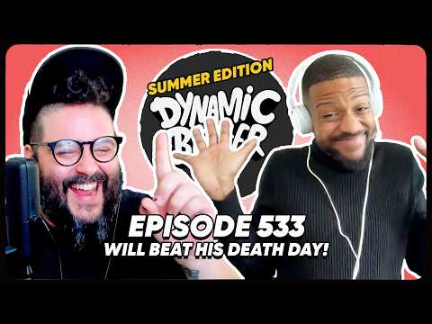 Will Haynes Beat His Death Day! ft William Haynes | Dynamic Banter Summer Edition 533