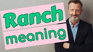 Ranch | Meaning of ranch