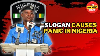 Police warn Nigerians 'No gree for anybody’ slogan can cause crisis