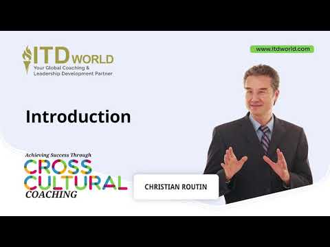 Part 1: Introduction of Achieving Success Through Cross Cultural Coaching by Christian Routin