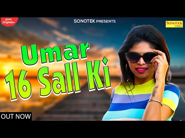 Ladki 13 Saal Pandra Saal Ka Ladka Sex Video - Umar 16 Saal Ki (Official Video) | Dinesh Kumar, Sonam | Haryanvi Song  Haryanvi 2022 - YouTube