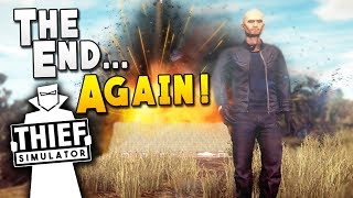 The End...Again! Explosive New Ending - Thief Simulator Gameplay