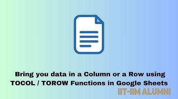 Google Sheets : TOCOL and TOROW Functions - Organize our data