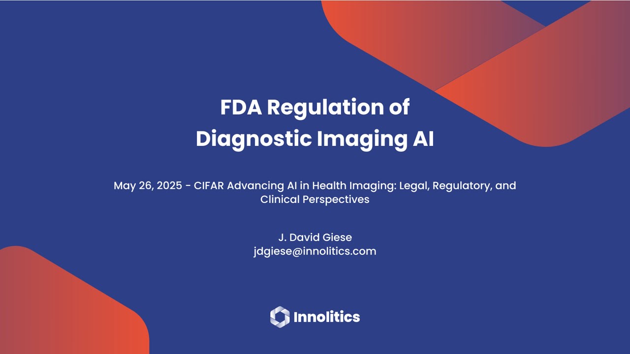 David Giese's Presentation on FDA Regulation of Diagnostic Imaging AI