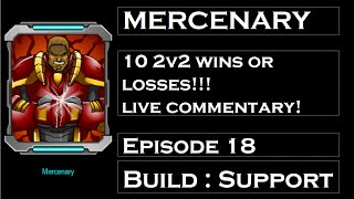 Epic duel - 2v2 Episode 18 ,10 wins or losses! Mercenary support