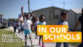 IN OUR SCHOOLS | Head Start Puts Students First