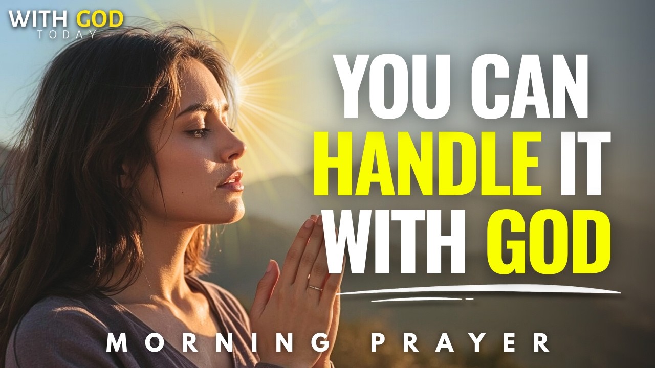 Прежде чем начнётся этот день, начните его с Богом, и вы справитесь со всем, что бы ни случилось ...