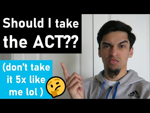 Colleges are going test-optional. What now? Should I take the ACT to apply for college?