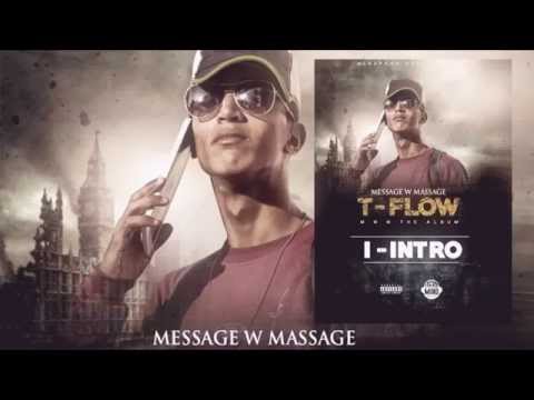 01 T FLOW INTRO De LA Mxtape MESSAGE WMASSAG CHafaar 