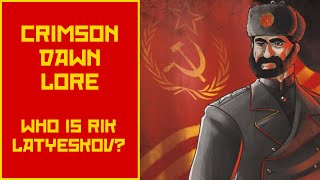 Crimson Dawn Lore - Who Is Rik Latyeskov? (Part 1)