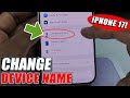 how to change your device name on iphone 17/17 pro max?
