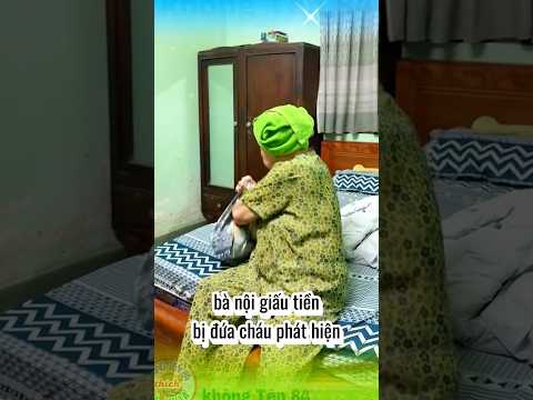 bà nội giấu tiền bị phát hiện #xuhuong2026 #reviewvui #viral #hottrend #xuhuongtiktok #haihuoc