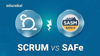 Scrum vs SAFe | Differences Between Scrum and Scaled Agile Framework | Edureka