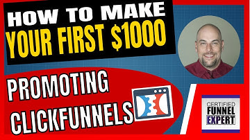 How To Make Your First $1000 Dollars Promoting Clickfunnels (Or Any Other Affiliate Product)